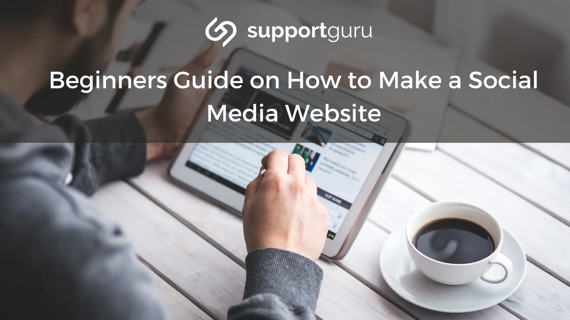 Beginners Guide on How to Make a Social Media Website