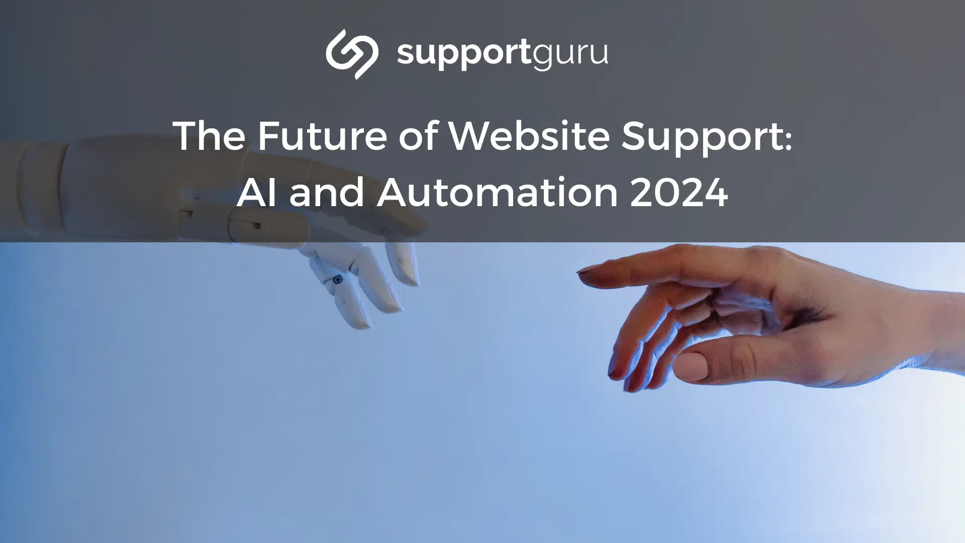 The Future of Website Support: AI and Automation 2024
