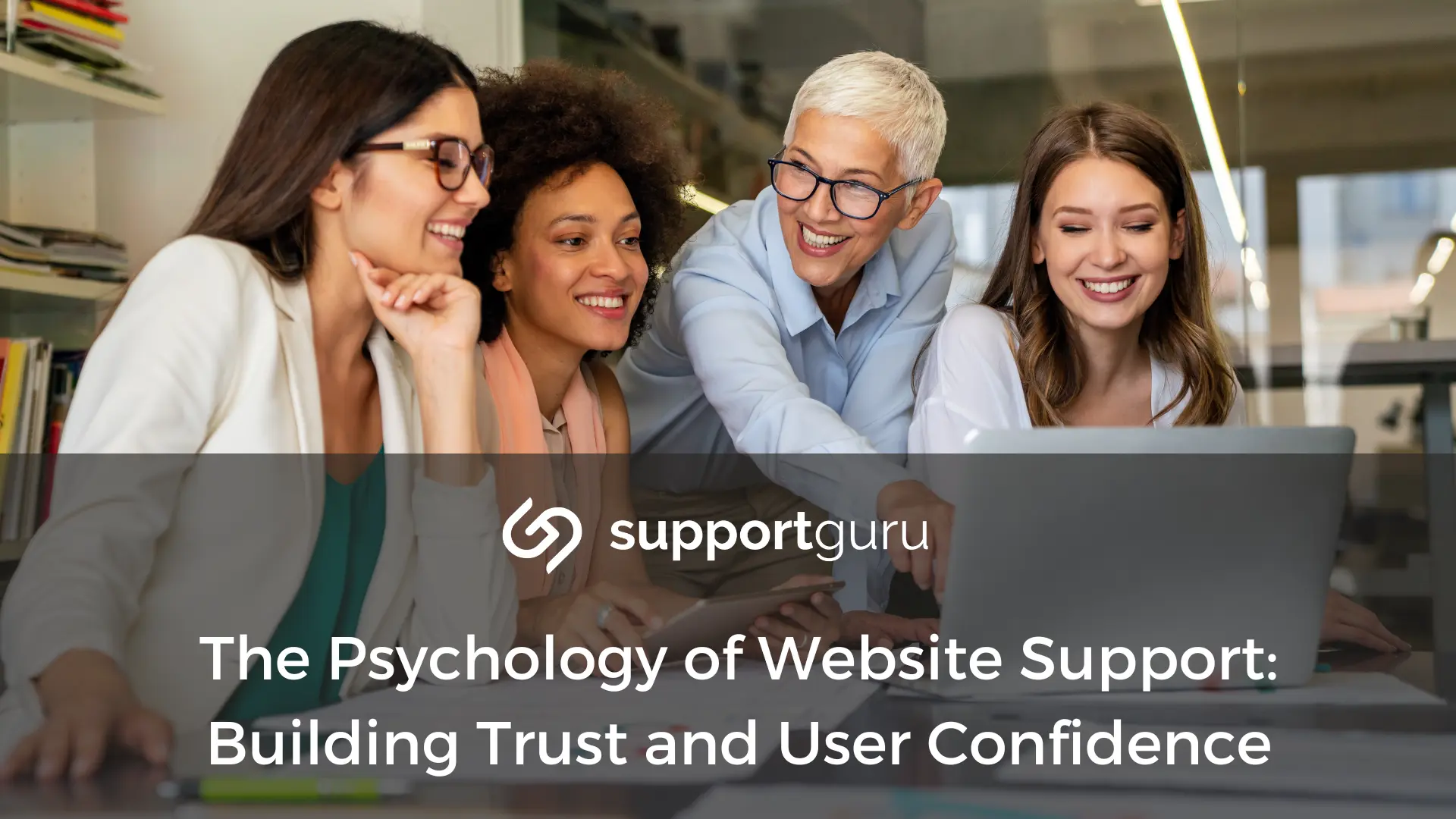 The Psychology of Website Support: Building Trust and User Confidence
