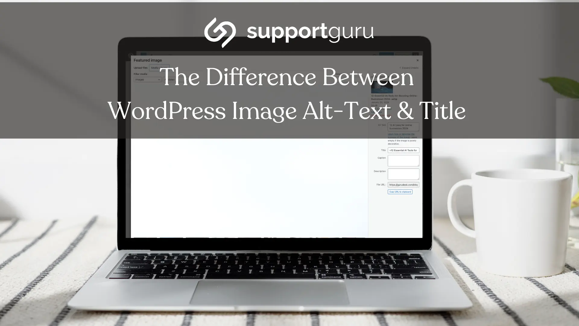 The Difference Between WordPress Image Alt-Text & Title